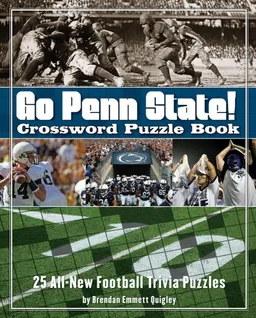 Go Penn State Nittany Lions Crossword Puzzle Book: 25 All-New Football Trivia Puzzles (Crossword Puzzle Books (Cider Mill))