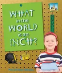 What in the World is an Inch? (Let's Measure)