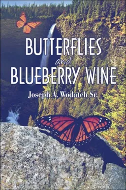 Butterflies and Blueberry Wine