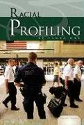 Racial Profiling (Essential Viewpoints)