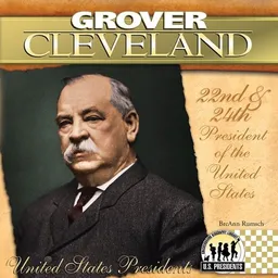 Grover Cleveland (The United States Presidents)