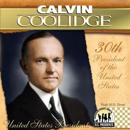 עטיפת הספר Calvin Coolidge (The United States Presidents) מאת Heidi M. D. Elston