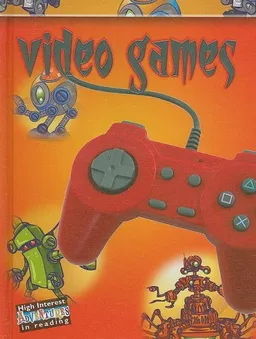 Video Games (Let's Explore Technology Communications)