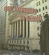Our Economy in Action (The Study of Money)