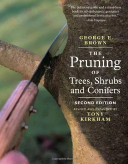 עטיפת הספר The Pruning of Trees, Shrubs and Conifers: Second Edition מאת George E. Brown