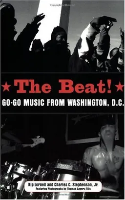 עטיפת הספר The Beat: Go-Go Music from Washington, D.C. (American Made Music Series) מאת Kip Lornell