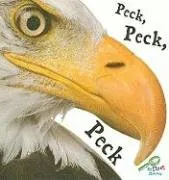 Peck, Peck, Peck (My First Science Library)