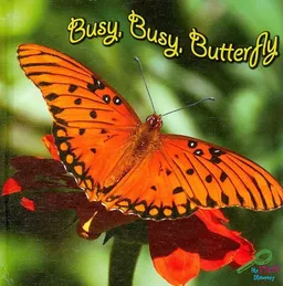 Busy, Busy Butterfly (My First Science Library)