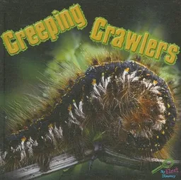 Creeping Crawlers (My First Science Library)