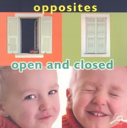 Opposites: Open and Closed (Concepts)