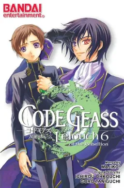 Code Geass Manga Volume 6: Lelouch Of The Rebellion