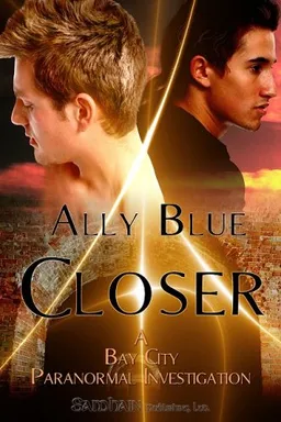 Closer (Bay City Paranormal Investigations)