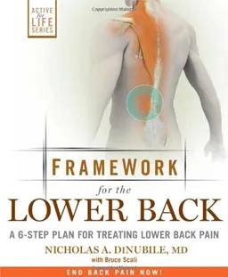Framework for Lower Back: A 6-Step Plan for Treating Lower Back Pain (Active for Life)