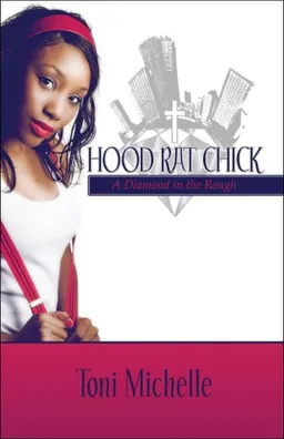Hood Rat Chick: A Diamond in the Rough