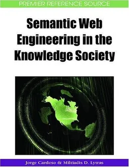 עטיפת הספר Semantic Web Engineering in the Knowledge Society (Premier Reference Source) מאת Jorge Cardoso