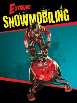 עטיפת הספר Extreme Snowmobiling מאת Blaine Wiseman
