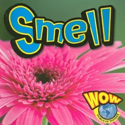 Smell (World of Wonder)