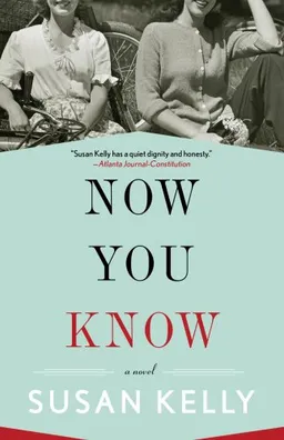 Now You Know: A Novel