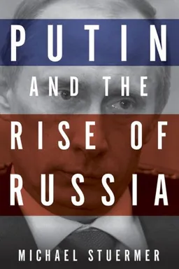 Putin and the Rise of Russia