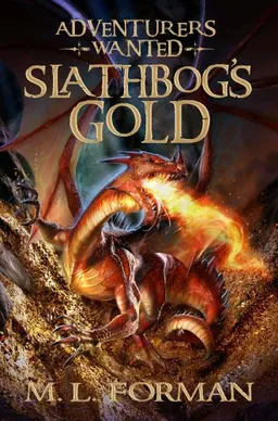 Adventurers Wanted, Book 1: Slathbog's Gold