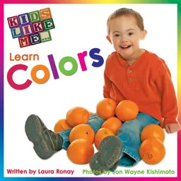 עטיפת הספר Kids Like Me...Learn Colors מאת Laura Ronay