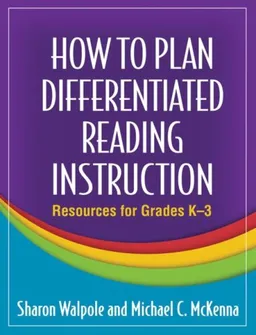 How to Plan Differentiated Reading Instruction: Resources for Grades K-3 (Solving Problems in the Teaching of Literacy)