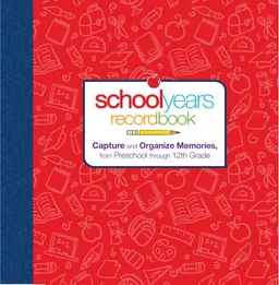 עטיפת הספר School Years: Record Book: Capture and Organize Memories from Preschool through 12th Grade מאת Reader's Digest