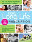 Long Life Prescription: Fast and Easy Ways to Stay Energized and Healthy at Every Age