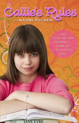 עטיפת הספר Callie's Rules מאת Naomi Zucker
