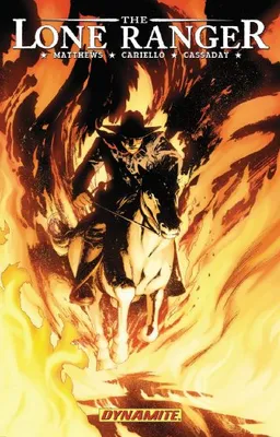 The Lone Ranger Volume 3: Scorched Earth HC (v. 3)