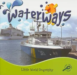 Waterways (Little World Geography)