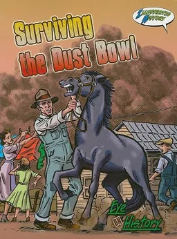 Surviving the Dust Bowl (Eye on History Graphic Illustrated)