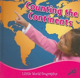 Counting the Continents (Little World Geography)