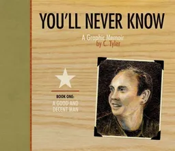 You'll Never Know Book One " A Good and Decent Man"