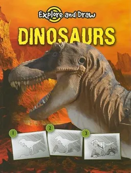 Dinosaurs (Explore and Draw)