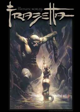 The Fantastic Worlds of Frank Frazetta, Vol. 1 (v. 1)