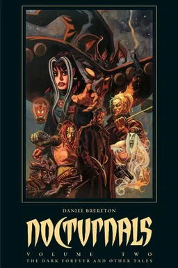 Nocturnals Volume 2: The Dark Forever & Other Tales (Nocturnals 2)