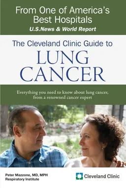 The Cleveland Clinic Guide to Lung Cancer (Cleveland Clinic Guides)
