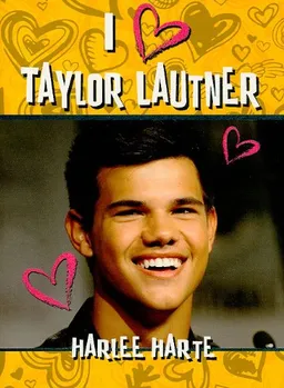 I (heart) Taylor Lautner