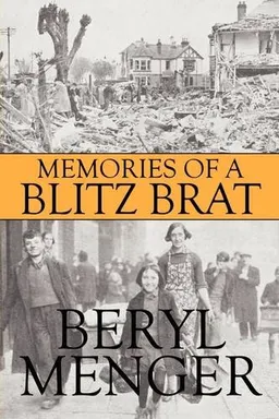 Memories of a Blitz Brat