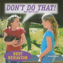 Don't Do That! How Not to Act: How Not to Act (Best Behavior)