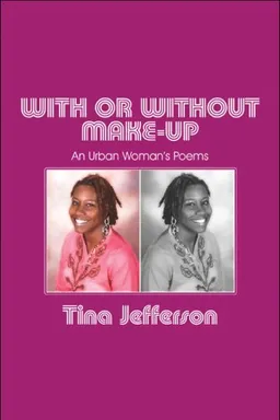 With or Without Make-Up: An Urban Woman's Poems