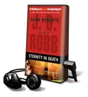 Eternity in Death [With Earbuds] (In Death (Playaway))
