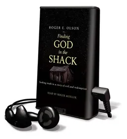 Finding God in the Shack: Seeking Truth in a Story of Evil and Redemption [With Earbuds] (Playaway Adult Nonfiction)