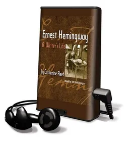 Ernest Hemingway: A Writer's Life [With Earbuds] (Playaway Adult Nonfiction)