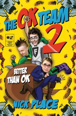 עטיפת הספר The OK Team 2: Better Than OK מאת Nick Place