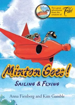 עטיפת הספר Minton Goes! Sailing & Flying (Minton series) מאת Anna Fienberg