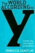עטיפת הספר The World According to Y: Inside the New Adult Generation מאת Rebecca Huntley