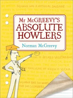 Mr. McGreevy's Absolute Howlers