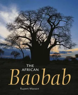 עטיפת הספר The African Baobab מאת Rupert Watson